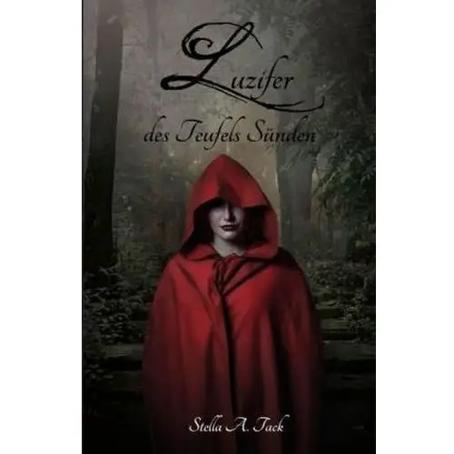 Luzifer - des Teufels Sünden Tack, Stella A