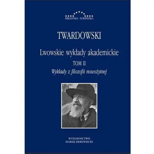 Lwowskie wykłady akademickie. Tom 2 Kazimierz Twardowski