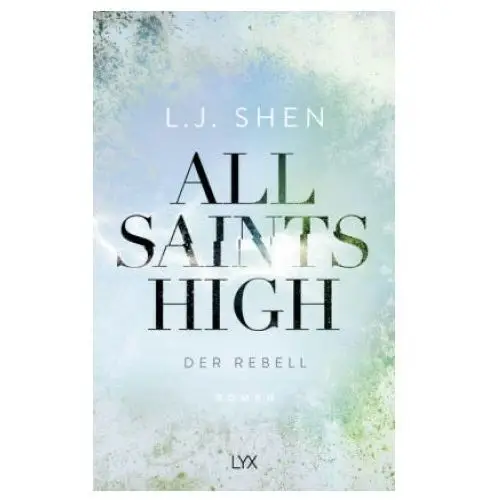 Lyx All saints high - der rebell