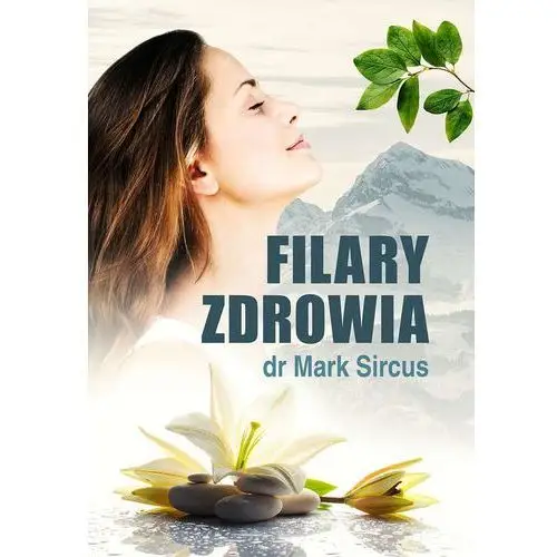 FILARY ZDROWIA - Mark Sircus