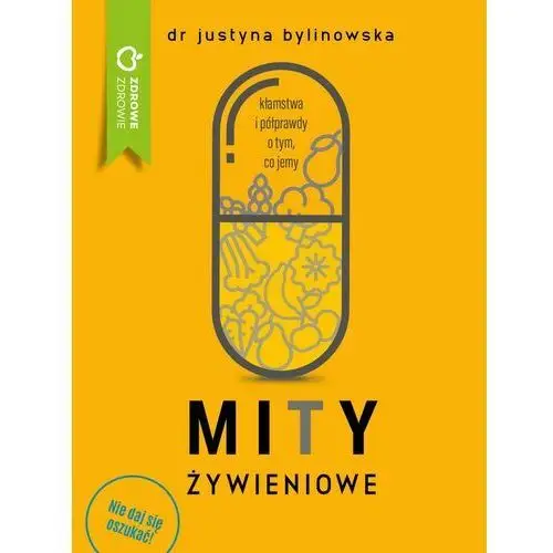 M Ity żywieniowe. nie daj się oszukać