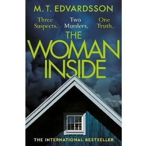 M. t. edvardsson The woman inside: a devastating psychological thriller from the bestselling author of a nearly normal family, now a major netfli