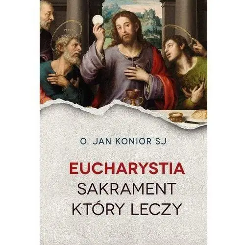 M wydawnictwo Eucharystia sakrament który leczy