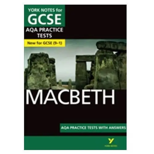 Macbeth AQA Practice Tests: York Notes for GCSE (9-1) Powell, Alison