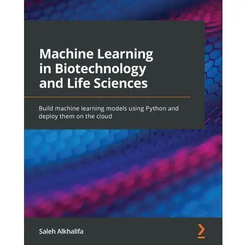 Machine Learning in Biotechnology and Life Sciences