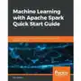 Machine Learning with Apache Spark Quick Start Guide Sklep on-line