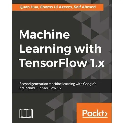 Machine Learning with TensorFlow 1.x