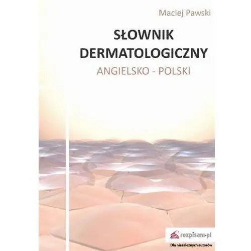 Słownik dermatologiczny angielsko-polski