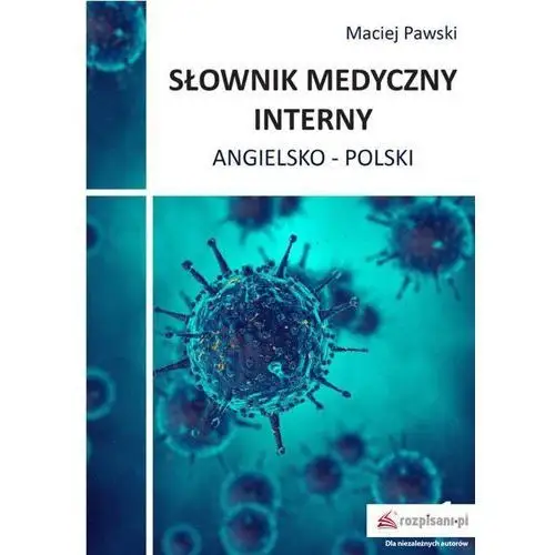 Słownik medyczny interny angielsko-polski, AZ#B273F856EB/DL-ebwm/pdf