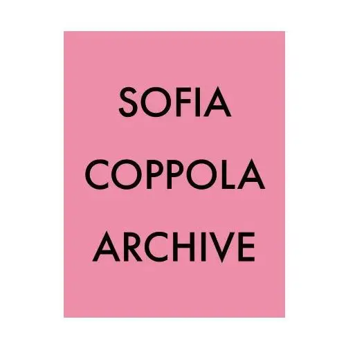 ARCHIVE, SOFIA COPPOLA