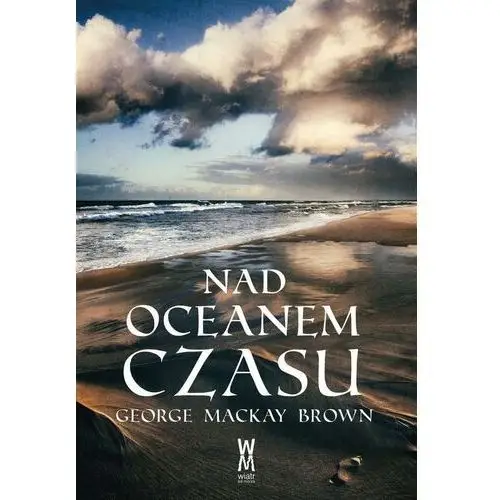 Nad oceanem czasu - George Mackay Brown