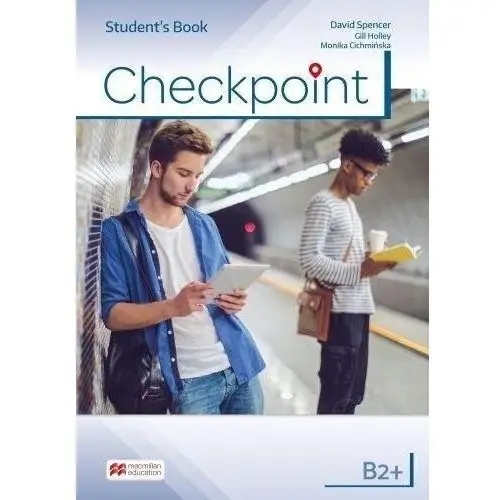 Macmillan Checkpoint. podręcznik. język angielski. poziom b2+