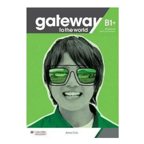 Gateway to the world b1+ wb + online macmillan Macmillan education