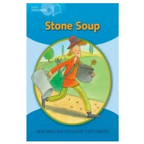 Lit explor b: stone soup Macmillan education