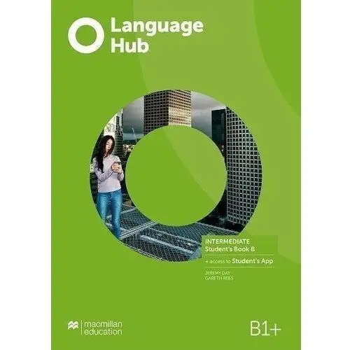 Language hub split ed. inter. b1+ sb b + app - jeremy day, gareth rees Macmillan