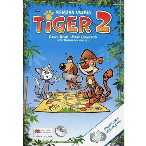 Tiger 2. książka ucznia do języka angielskiego dla szkoły podstawowej
