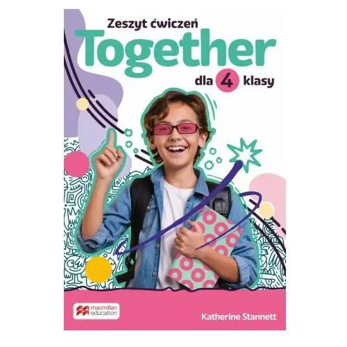 Macmillan Together zeszyt ćwiczeń dla klasy 4 szkoły podstawowej