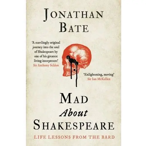 Mad about Shakespeare: Life Lessons from the Bard