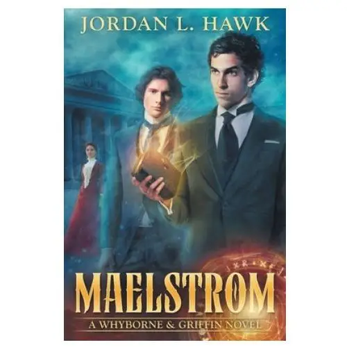 Maelstrom: a whyborne & griffin novel Createspace independent publishing platform