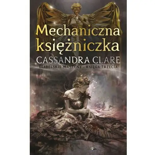 Mag Mechaniczna księżniczka. diabelskie maszyny. tom 3