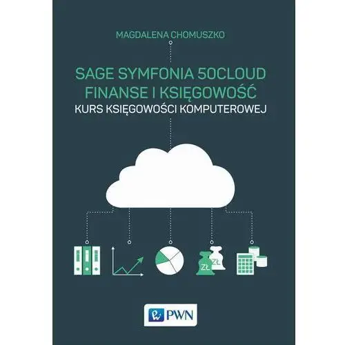 Sage symfonia 50cloud finanse i księgowość, AZ#50091AB9EB/DL-ebwm/epub