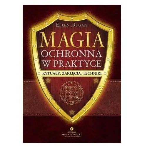 Magia ochronna w praktyce Ellen Dugan