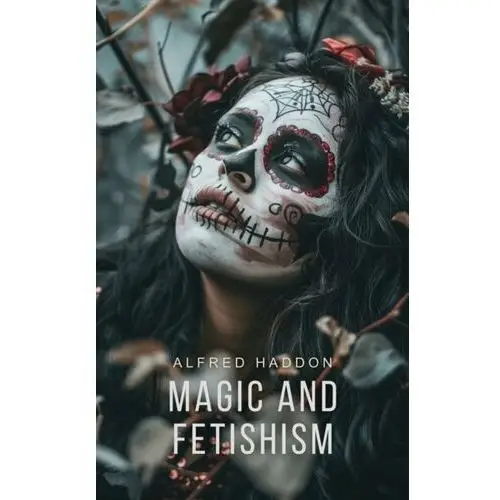 Magic and Fetishism