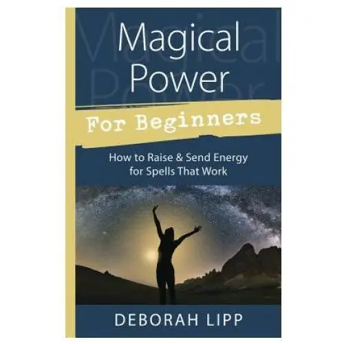 Magical power for beginners Llewellyn publications,u.s