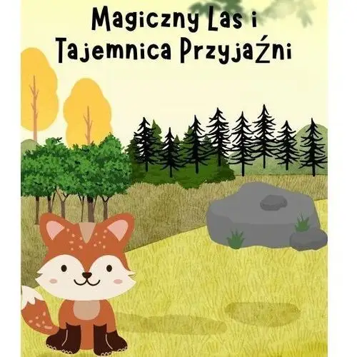 Magiczny Las i Tajemnica Przyjaźni