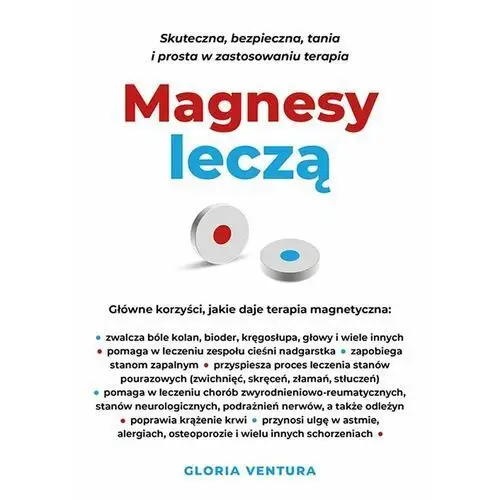 Magnesy leczą. Skuteczna, bezpieczna, tania i prosta w zastosowaniu terapia