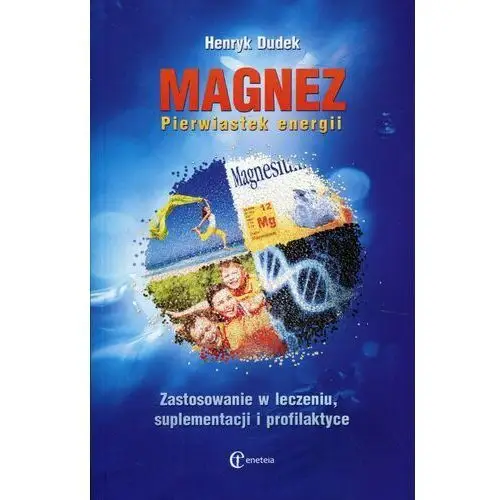 Magnez. Pierwiastek energii