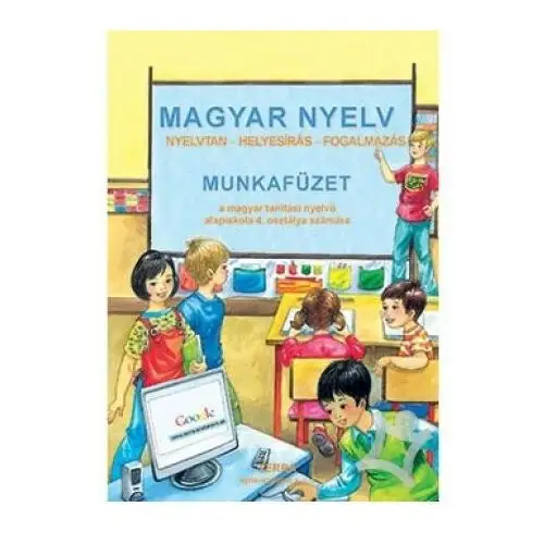 Magyar nyelv - munkafüzet (a magyar tanítási nyelvu alapiskola 4. osztálya számára Terra vydavateľstvo, s.r.o