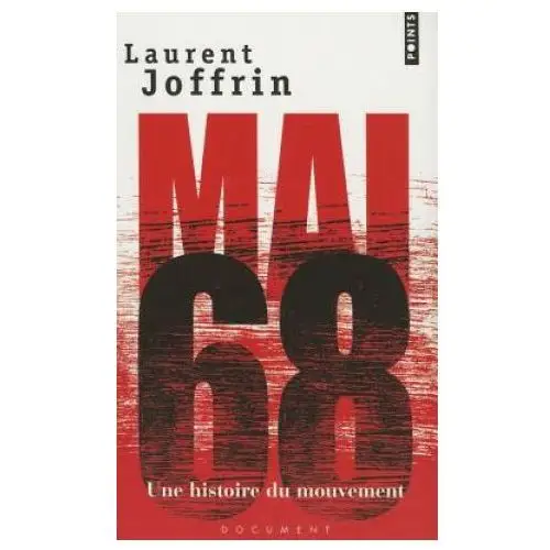 Mai 68. une histoire du mouvement Contempoary french fiction