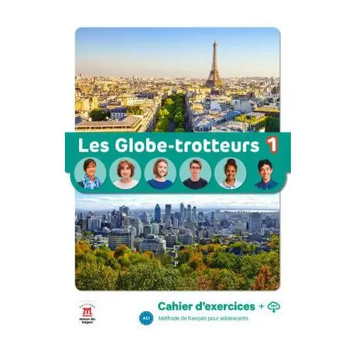 Les globe-trotteurs 1 - cahier d'exercices Maison langues