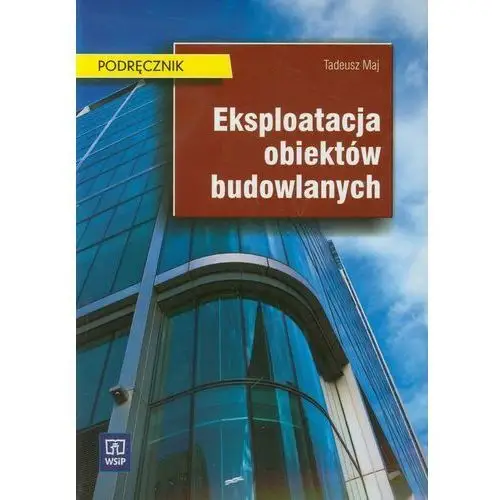 Eksploatacja obiektów budowlanych WSiP