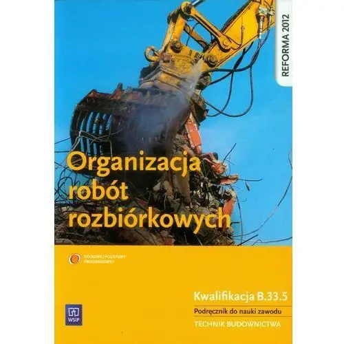 Organizacja robót rozbiórkowych WSiP