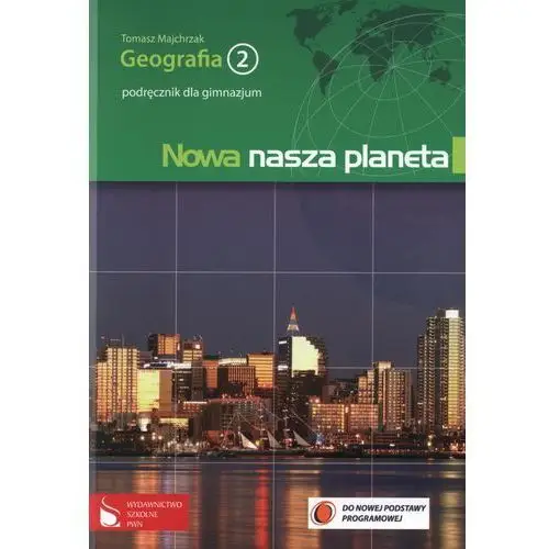 Nowa nasza planeta Geografia 2 Podręcznik