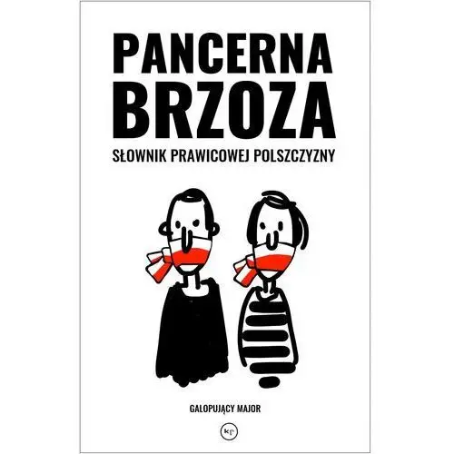 Major galopujący Pancerna brzoza słownik prawicowej polszczyzny - galopujący major