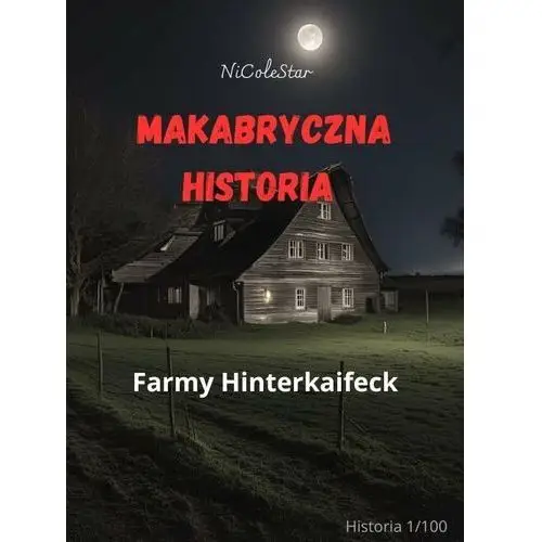 Makabryczna historia Farmy Hinterkaifeck