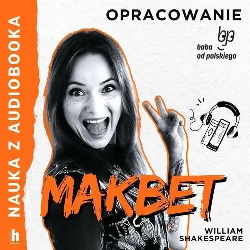 Makbet. Lektura z opracowaniem