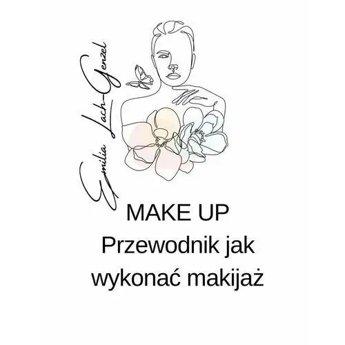 Make Up przewodnik jak wykonać makijaż