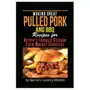 Making great pulled pork and bbq: recipes for bernie's country kitchen farm market favorites Createspace independent publishing platform Sklep on-line