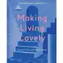 Making Living Lovely: Free Your Home with Creative Design Sklep on-line
