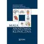 Mała anatomia kliniczna Bogdan ciszek, krzysztof krasucki, ryszard aleksandrowicz Sklep on-line