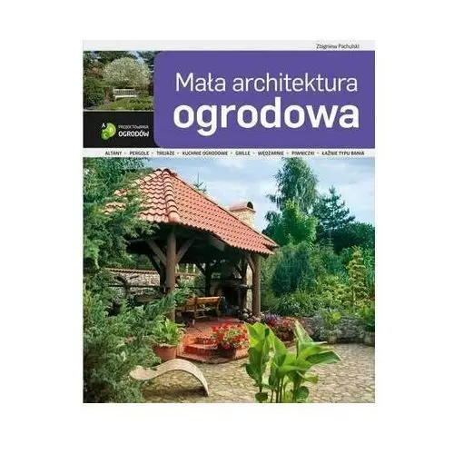 Mała architektura ogrodowa