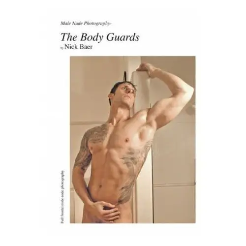 Male nude photography- the body guards Createspace independent publishing platform