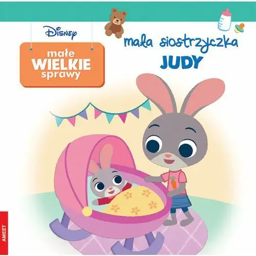 Małe Wielkie Sprawy. Mała siostrzyczka Judy