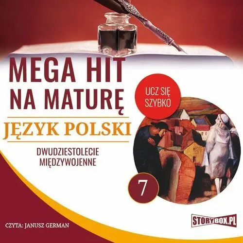 Małgorzata choromańska Mega hit na maturę. język polski 7. dwudziestolecie międzywojenne