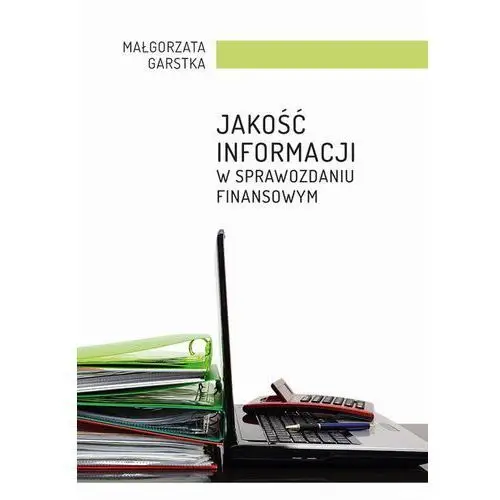 Jakość informacji w sprawozdaniu finansowym