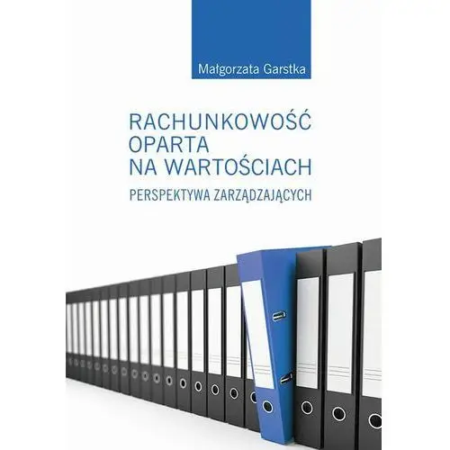 Rachunkowość oparta na wartościach. perspektywa zarządzających